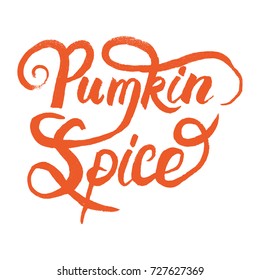 Pumpkin spice lettering. Hand drawn vector design, greeting card