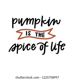 Pumpkin is the spice of life