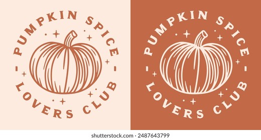 Pumpkin spice lovers club logo quotes round badge button sticker. Cute girly witchy autumn fall season aesthetic gifts vector for matching shirt design clothing accessory printable decor cut file.