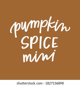 Pumpkin Spice mini hand lettering