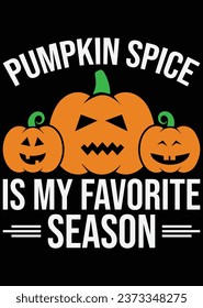 Pumpkin Spice Is My Favorite Season Cut File eps cut file for cutting machine