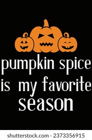 
Pumpkin Spice Is My Favorite Season eps cut file for cutting machine