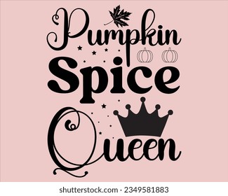 Pumpkin Spice Queen Svg Design,Fall Design,Pumpkin Svg,Fall Sign, Autumn Svg, Thanksgiving Svg,Svg files for cricut, Cut File,