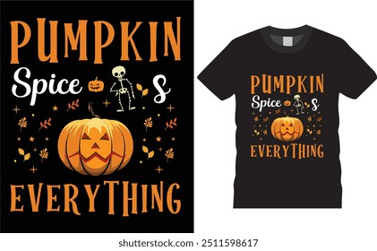 Pumpkin spice s everything, Fall Autumn T-shirt design.Trendy Thanksgiving T-shirt Design. Thanksgiving turkey Lovers best t- shirts deasing ready for benner,poster,pod any print,item

