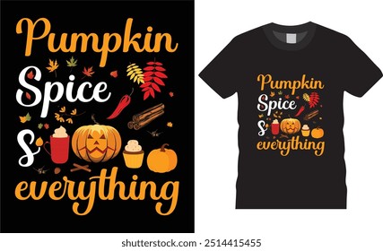 Pumpkin spice s everything, Pumpkin T-shirt design.Trendy Thanksgiving T-shirt Design. Thanksgiving turkey Lovers best t- shirts deasing ready for benner,poster,pod any print,item

