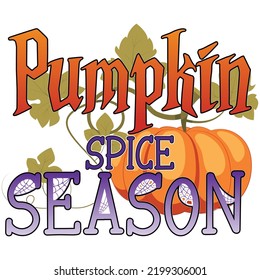 Pumpkin spice season Happy Halloween shirt print template, Pumpkin Fall Witches Halloween Costume shirt design