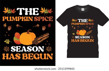 The pumpkin spice season has begun,Fall Autumn T-shirt design.Trendy Thanksgiving T-shirt Design. Thanksgiving turkey Lovers best t- shirts deasing ready for benner,poster,pod any print,item