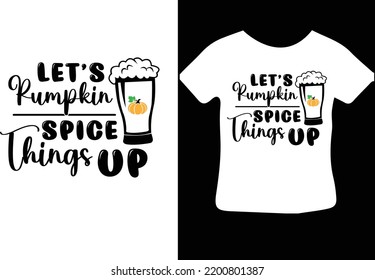 Let’s Pumpkin Spice Things Up svg design