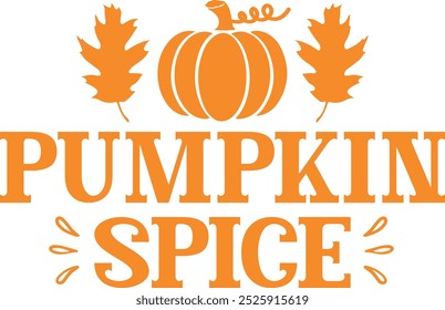 Pumpkin spice typography clip art design on plain white transparent isolated background for card, shirt, hoodie, sweatshirt, apparel, tag, mug, icon, poster or badge