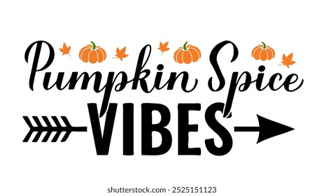 Pumpkin Spice vibes lettering. Popular autumn drink. Vector template for fall decorations, typography poster, banner, flyer, etc