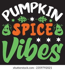 Pumpkin Spice Vibes t-shirt design vector file