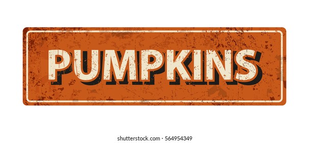 pumpkin - Vector illustration - vintage rusty metal sign