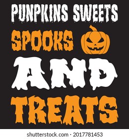 Pumpkins sweets spooks and treats, t-shirt design vector file.