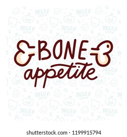 Pun Halloween illustration with cute doodles and lettering text.  Bone appetite. Word play, play on words, quibble hand drawn art for greeting card, decoration, poster, banner