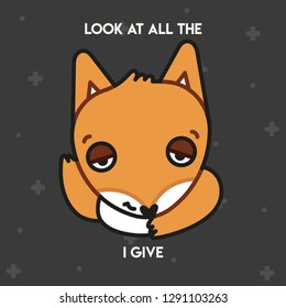 Pun Postcard. Cute vector illustration with funny quote. "Look at all the fox i give"