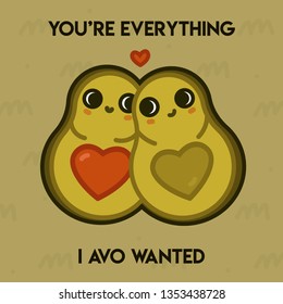 Pun Postcard. Cute vector illustration with funny quote. "You're everything I avo wanted"