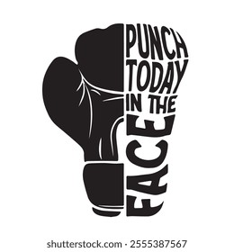 punch today in the face background inspirational positive quotes, motivational, typography, lettering design