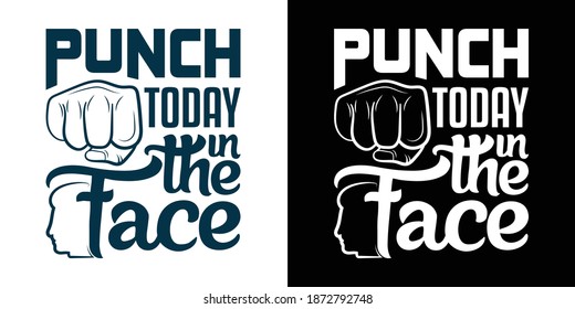 Punch Today in the Face Printable Vector Illustration