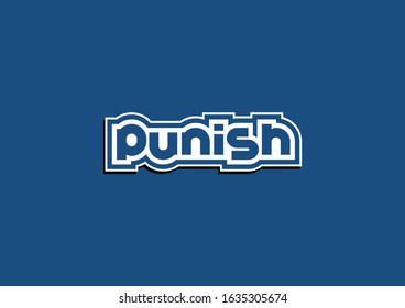 punish typography poster with calligraphy text, isolated on white background.
