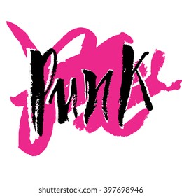 Punk - grunge ink lettering card. Hand drawn lettering poster for decor, banner. Dry brush texture font. Modern calligraphy. Typography illustration for design, apparel, t-shirt, home decor.
