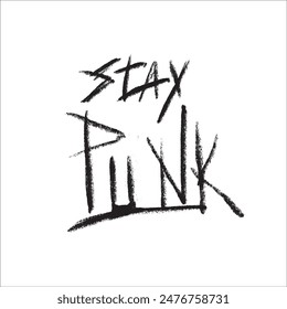 Punk  music hand drawn lettering. Phrase Stay punk written in grunge style. 