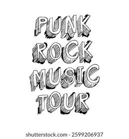 punk rock music tour, Hand drawn pencil sketched font, Graphic design print t-shirts fashion, illustration, vector, posters, cards, stickers, mug