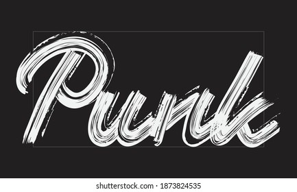 Punk Typography Handwritten modern brush lettering words in white text and phrase isolated on the Black background