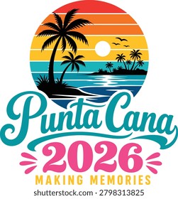 Punta Cana 2026 Making Memories Tropical Vacation Typography Design