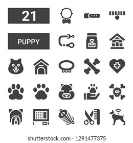 puppy icon set. Collection of 21 filled puppy icons included Dog, Grooming, Dung, Rabbit hutch, Bones, Pawprint, Hamster, Paw, Veterinary, Collar, Kennel, Dog house, Dog food