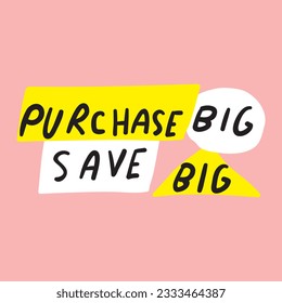 Purchase big save big. Vector hand drawn design on pink background.