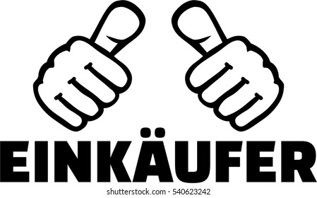 Purchaser with thumbs. German T-Shirt design.