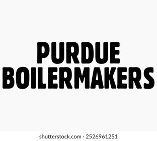 Purdue Boilermakers Svg,State University Svg,Mascot School Shirt,Game Day Shirt,Football Quotes Svg,Cut File,Silhouette