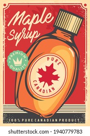 Pure Canadian maple syrup promotional poster design. Retro maple syrup sign on red background and old paper texture. Vector advertisement graphic.