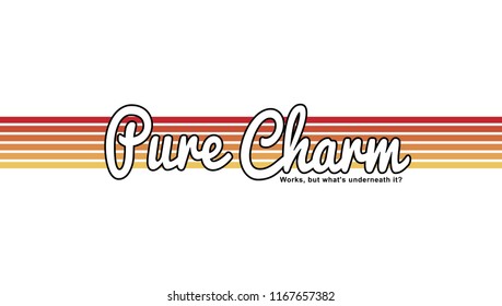 pure charm slogan for T-shirt printing design and various jobs, vector.