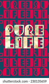pure life slogan vector art