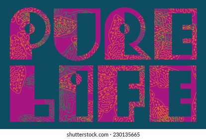 pure life slogan vector art