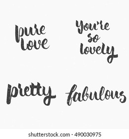 Pure love. Pretty. Fabulous. You're so lovely quote. Ink hand lettering. Modern brush calligraphy. Handwritten phrase. Inspiration graphic design typography element. Cute simple vector sign.