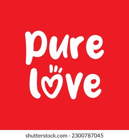 pure love text on red background.