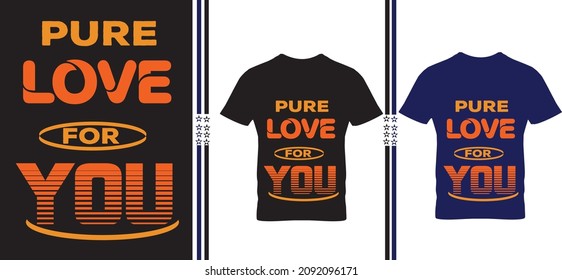 pure love for you text t-shirt design