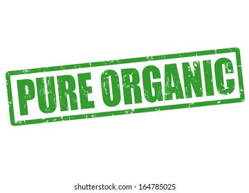 Pure organic grunge rubber stamp on white, vector illustration