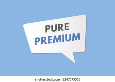 pure premium text Button. pure premium Sign Icon Label Sticker Web Buttons