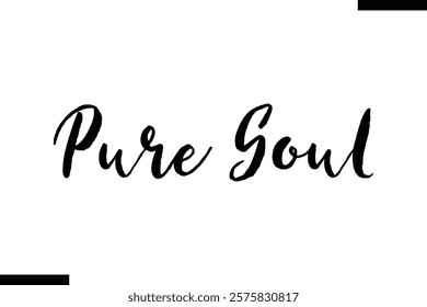 Pure soul Music typographictext saying