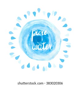 Pure water vector illustration. Watercolor blue splash and drops on white background.  A concept of environmental and water resources protection. Hand drawn logo. 