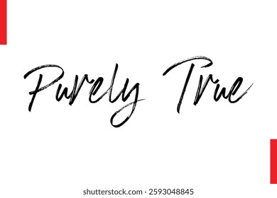 Purely True Love Saying Cursive Typography Text Lettering