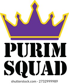Purim Squad royal crown typography t-shirt design vector illustration for Jewish holiday celebration carnival group party and festive tradition on transparent background.