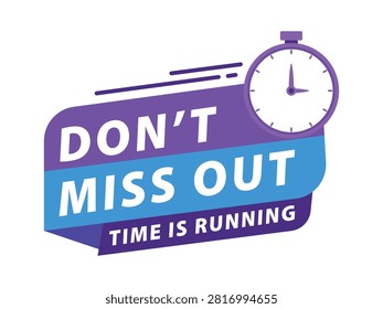 A purple and blue vector graphic with a clock and text Don't Miss Out Time Is Running