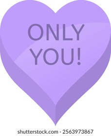 Purple candy heart with the words ONLY YOU. conveys a special message of love and affection, perfect for Valentine s Day celebrations and romantic expressions