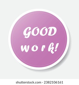 Purple color circle shape sticker with positive phrase, vector illustration
