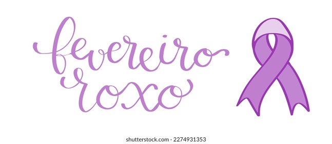 Purple February in portuguese Fevereiro Roxo, Brazil campaign for fibromyalgia, lupus, alzheimers awareness banner. Handwritten calligraphy lettering vector isolated