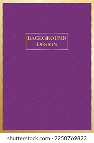 Plantilla de fondo morado y dorado. Se puede usar para tarjetas festivas, cubiertas, diseño de paquetes, carteles, certificados, calendarios. Tamaño de escala A4